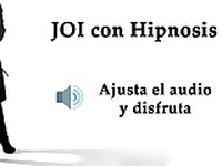 Spanish hipnosis JOI. CEI + feminizacion.